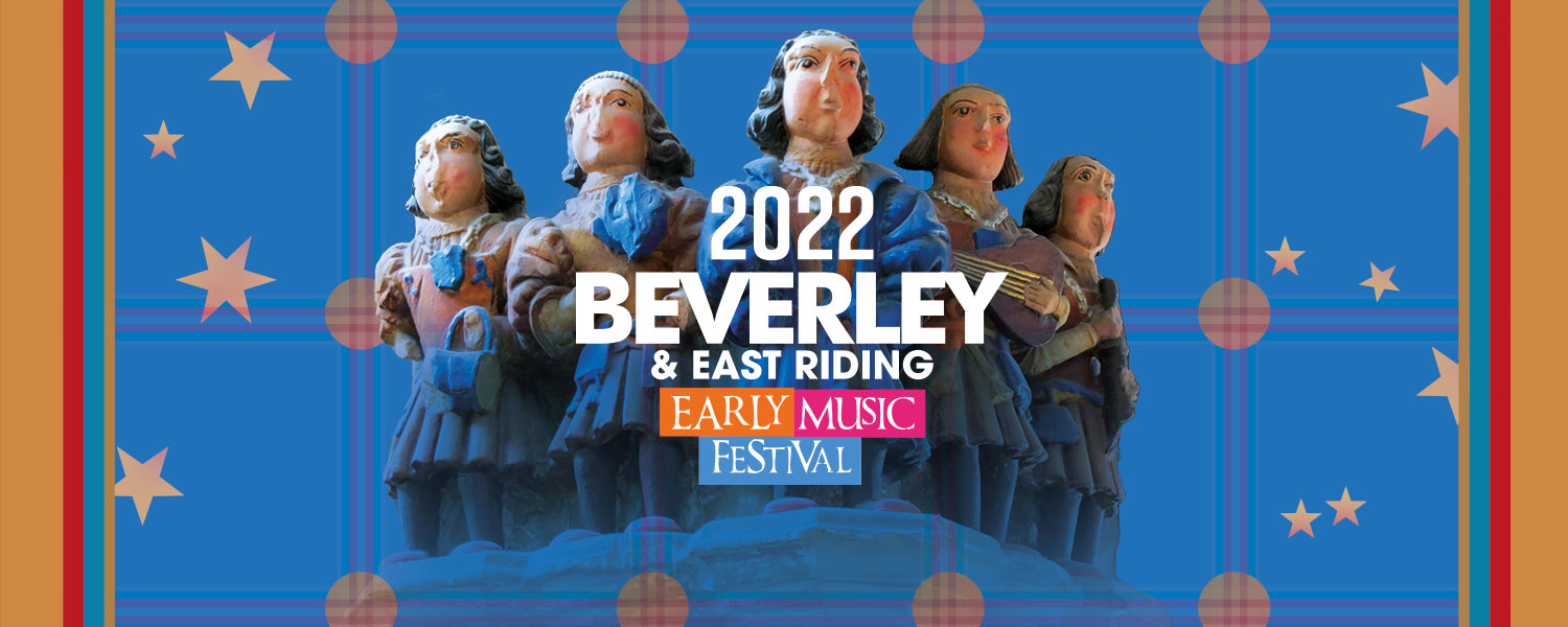 Beverley Early Music Festival 2022