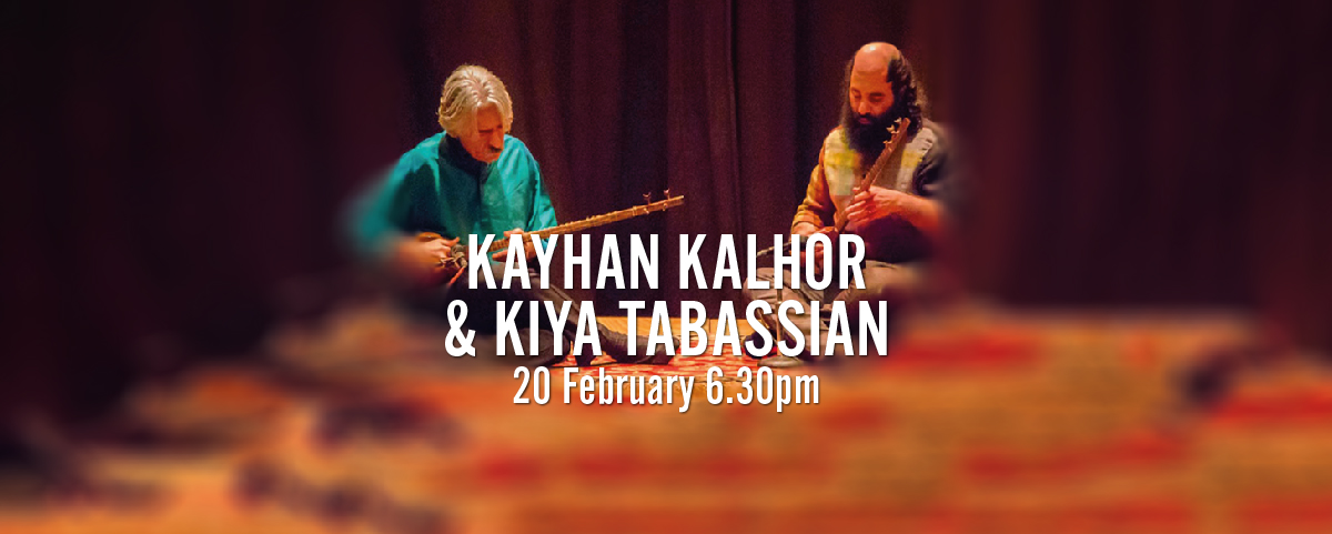 Kayhan Kalhor  & Kiya Tabassian