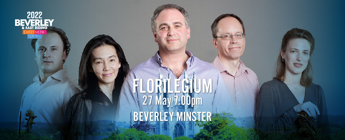 Florilegium Beverley Early Music Festival 2022